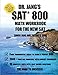 Dr. Jang Sat* 800 Math Workbook: For the New Sat