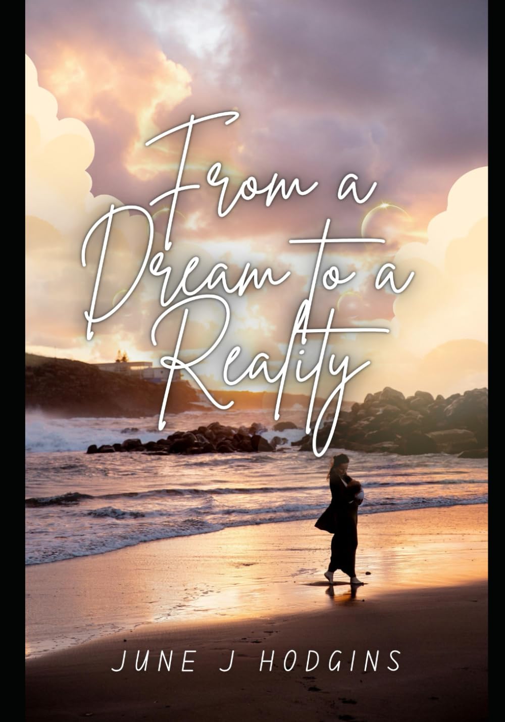 From a Dream to a Reality