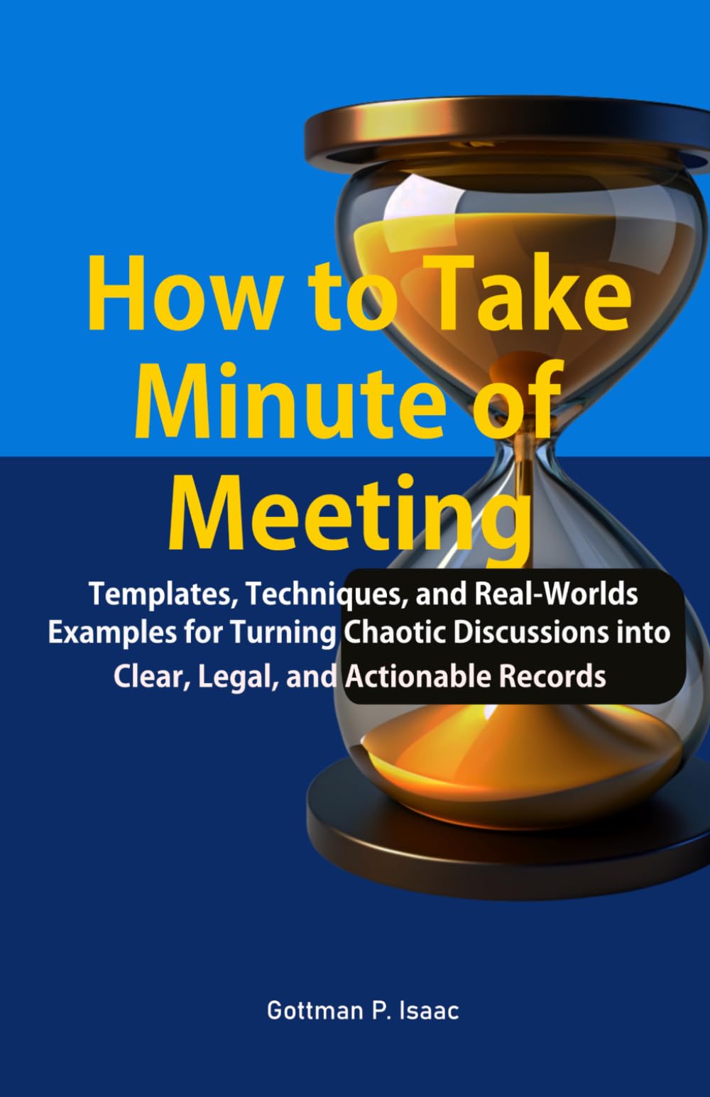 How to Take Minutes of Meeting Templates, Techniques, and Real-World Examples for Turning Chaotic Discussions into Clear, Legal, and Actionable Records