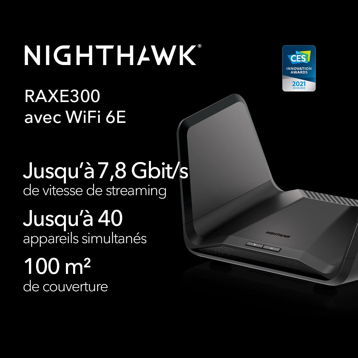 Routeur WiFi 6E tri-Bande Nighthawk NETGEAR RAXE300 - Fonctions de sécurité, débit Gigabit sans Fil AXE7800 (jusqu'à 7,8 Gbit/s) Nouvelle Bande 6 GHz, 8 Flux Couvrant jusqu'à 185 m2, 40 périphériques