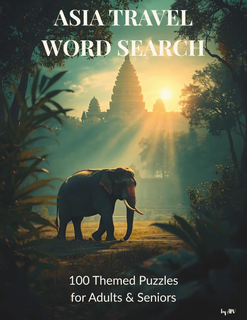 Asia Travel Word Search: 100 Themed Puzzles Featuring Landmarks, Wildlife, and Asian Travel Adventures
