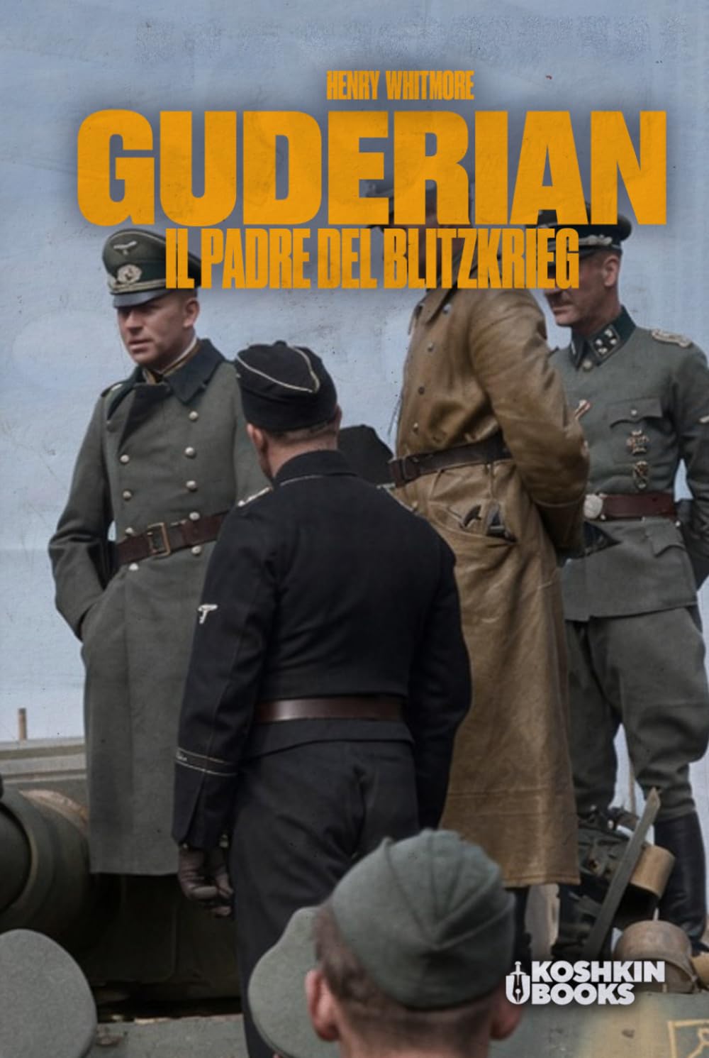 Guderian, il padre del Blitzkrieg (World Wars Collection [Edizione italiana])