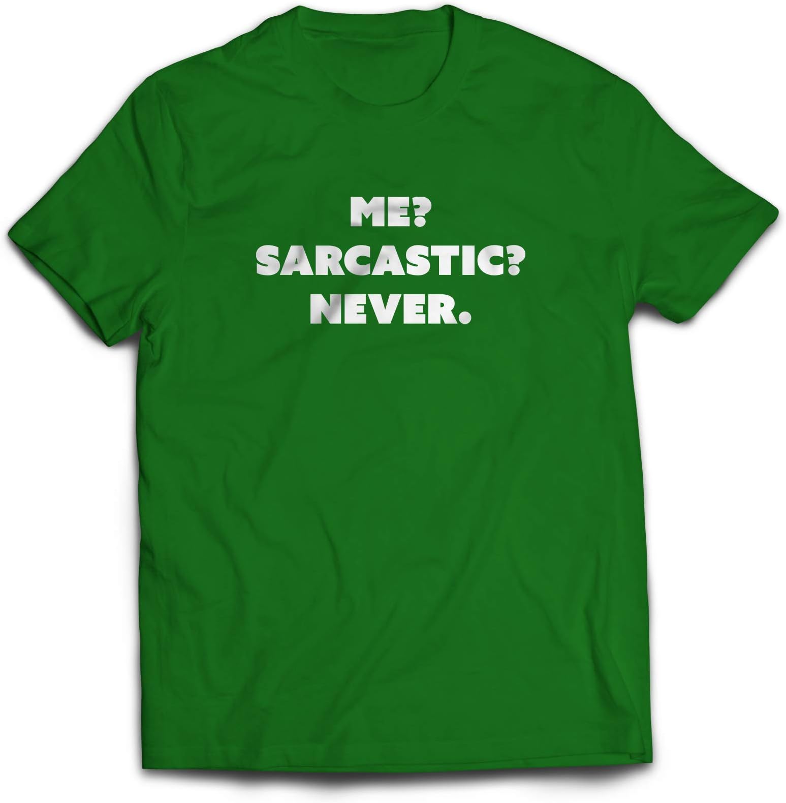 SMARTYPANTSMe? Sarcastic? Never. T-Shirt - Unisex Adults Kids Funny Novelty Tee Present