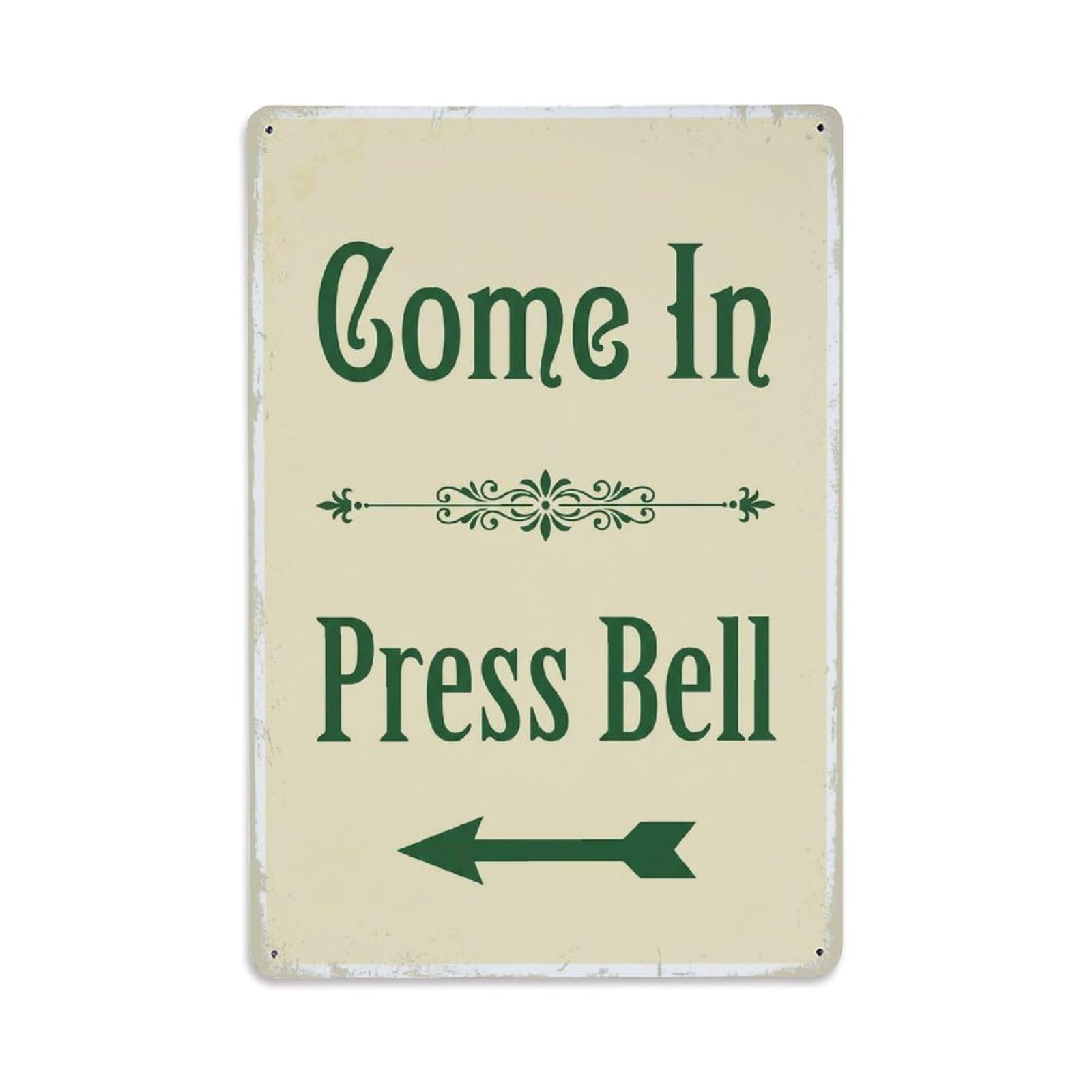 Metal Tin Sign Vintage Come In Press Bell Arrow Floral