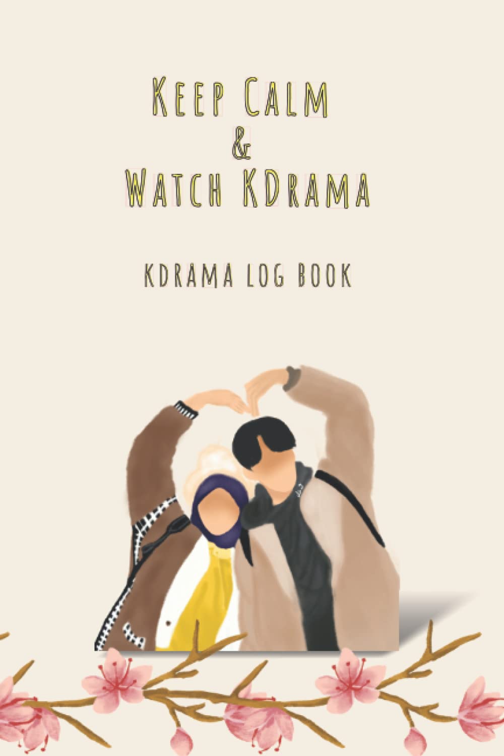 Independently published Keep Calm & Watch Kdrama Kdrama Log Book: The best gift for kpop fans and kdrama lovers. A cute log book to keep all your kdrama memories in one place.