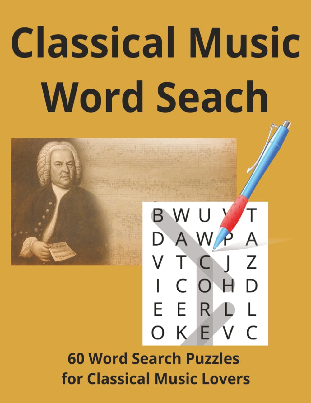 Classical Music Word Search Book: 60 Word Search Puzzles for Classical Music Lovers