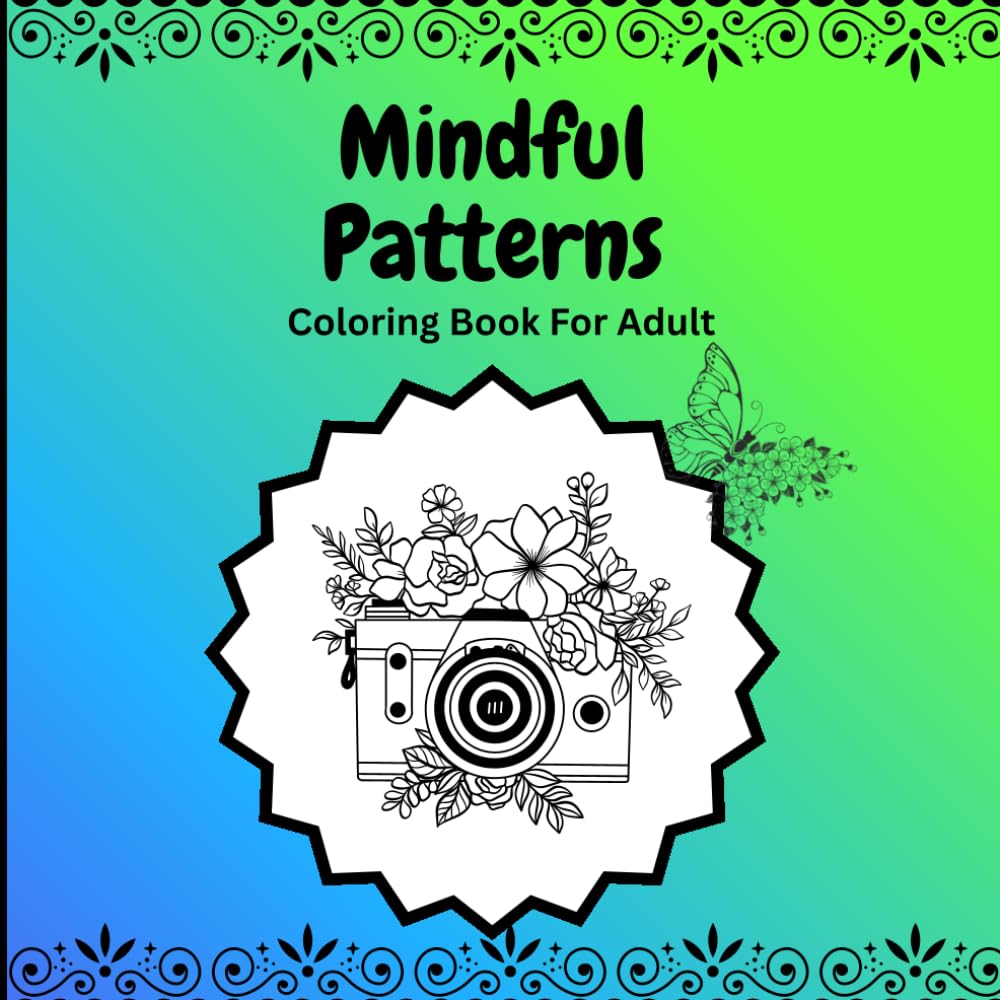 Mindful Patterns Coloring Book: Relaxing Designs for Stress Relief and Creative Calm: Coloring Book