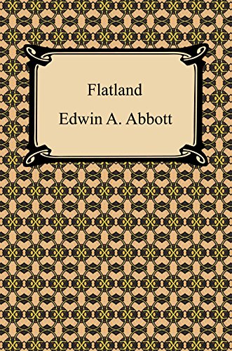 Flatland: A Romance of Many Dimensions