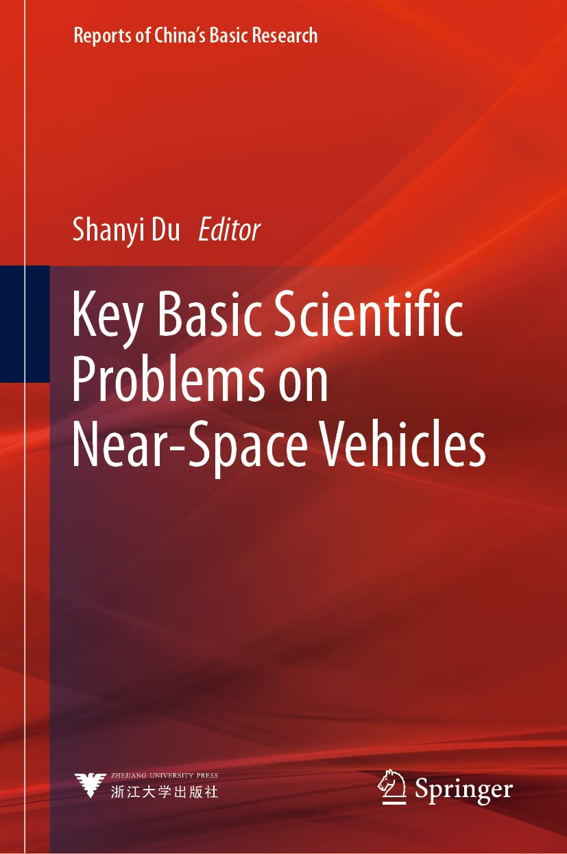 Key Basic Scientific Problems on Near-Space Vehicles (Reports of China's Basic Research)