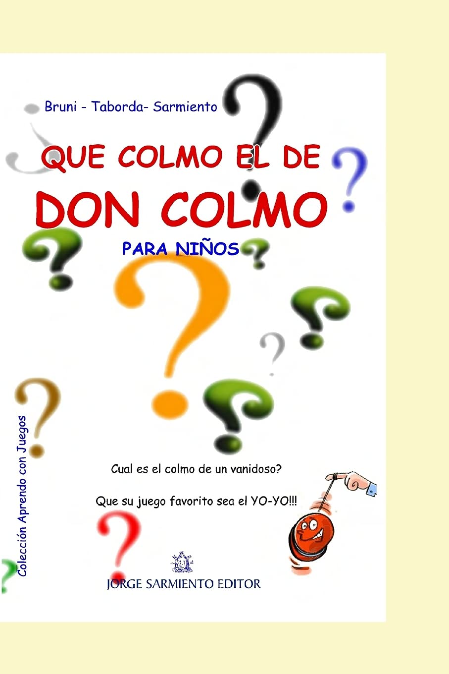 Qué colmo el de Don Colmo: ¡Para niños! (DIDACTICA Y ARTE PARA NIÑOS - INFANCIA E INFANTILES - LOS MAS DIVERTIDOS Y EDUCATIVOS TEXTOS AL RESPECTO. nº 2) (Spanish Edition)