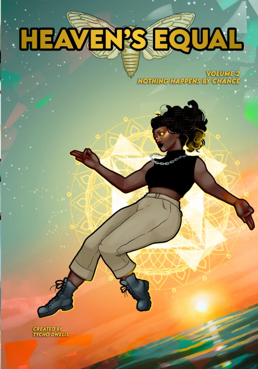 Heaven's Equal Vol. 2: Nothing Happens by Chance