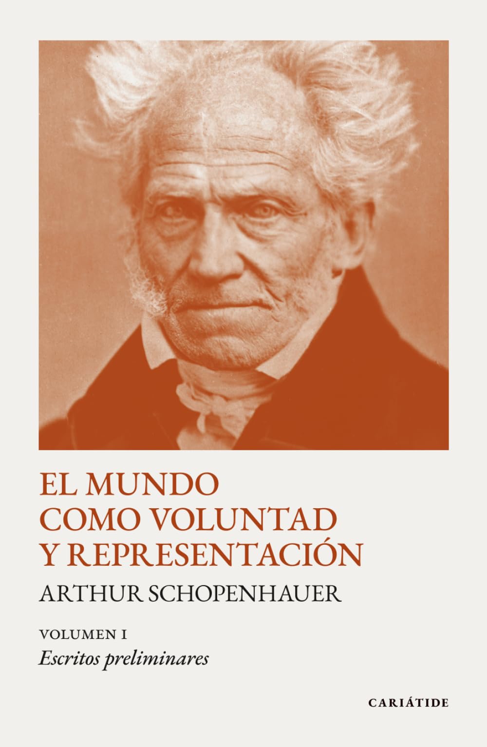 El mundo como voluntad y representación: Volumen 1. Escritos preliminares