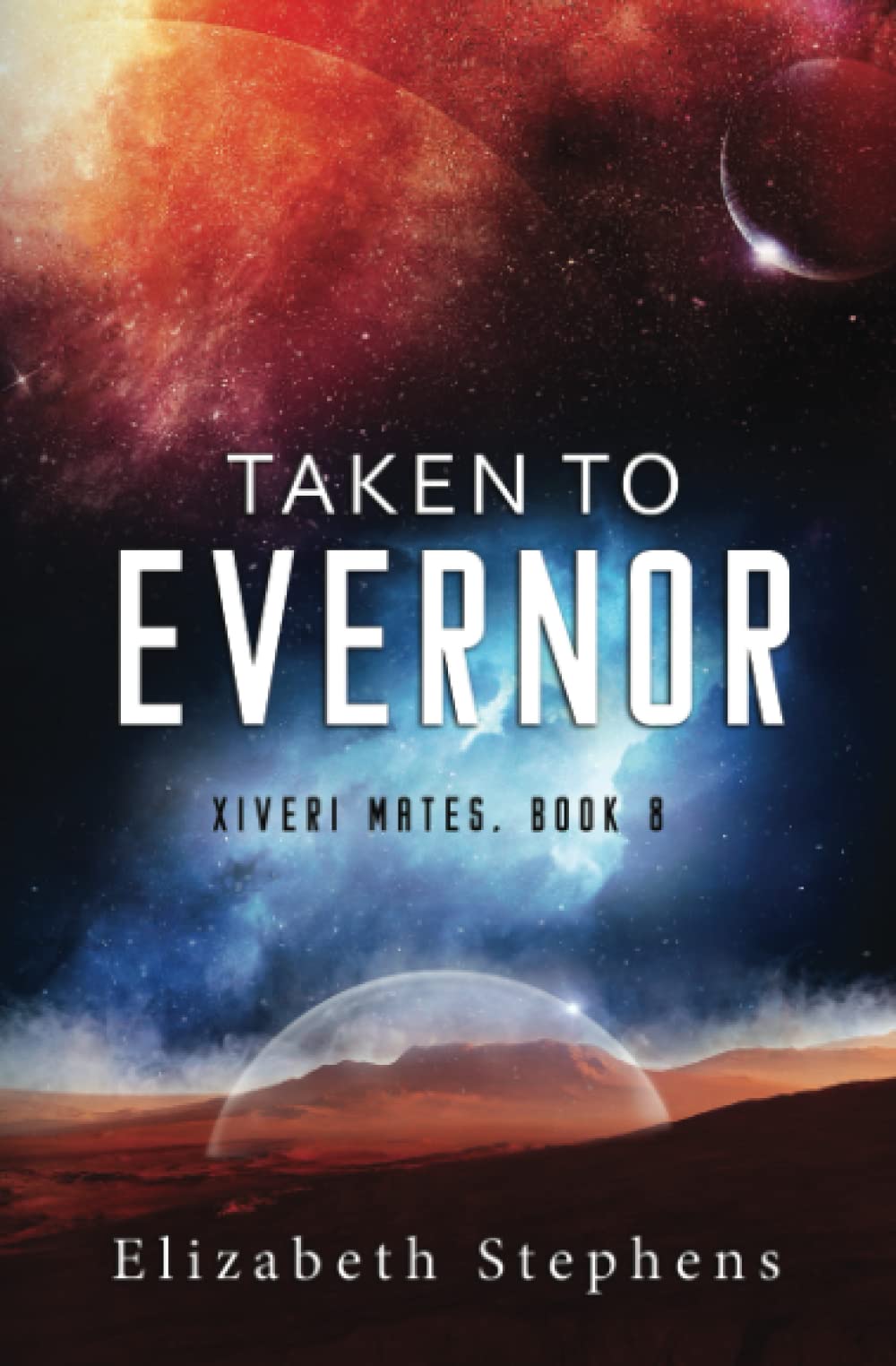 Taken to Evernor: An Alien Gladiator Romance (Xiveri Mates Book 8)