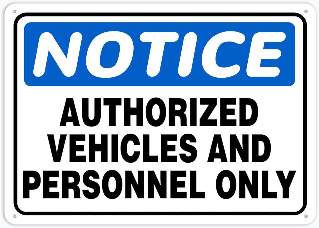 8"x12" Tin Metal Sign - Notice Safety Sign Authorized Vehicles And Personnel Only - Outdoor Decor, Road/Street Warning Use