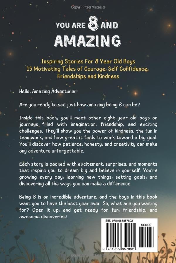 You Are 8 And Amazing! Inspiring Stories For 8 Year Old Boys: 15 Motivating Tales About Courage, Self-Confidence, Friendships and Kindness (You Are Amazing!) - Image 2