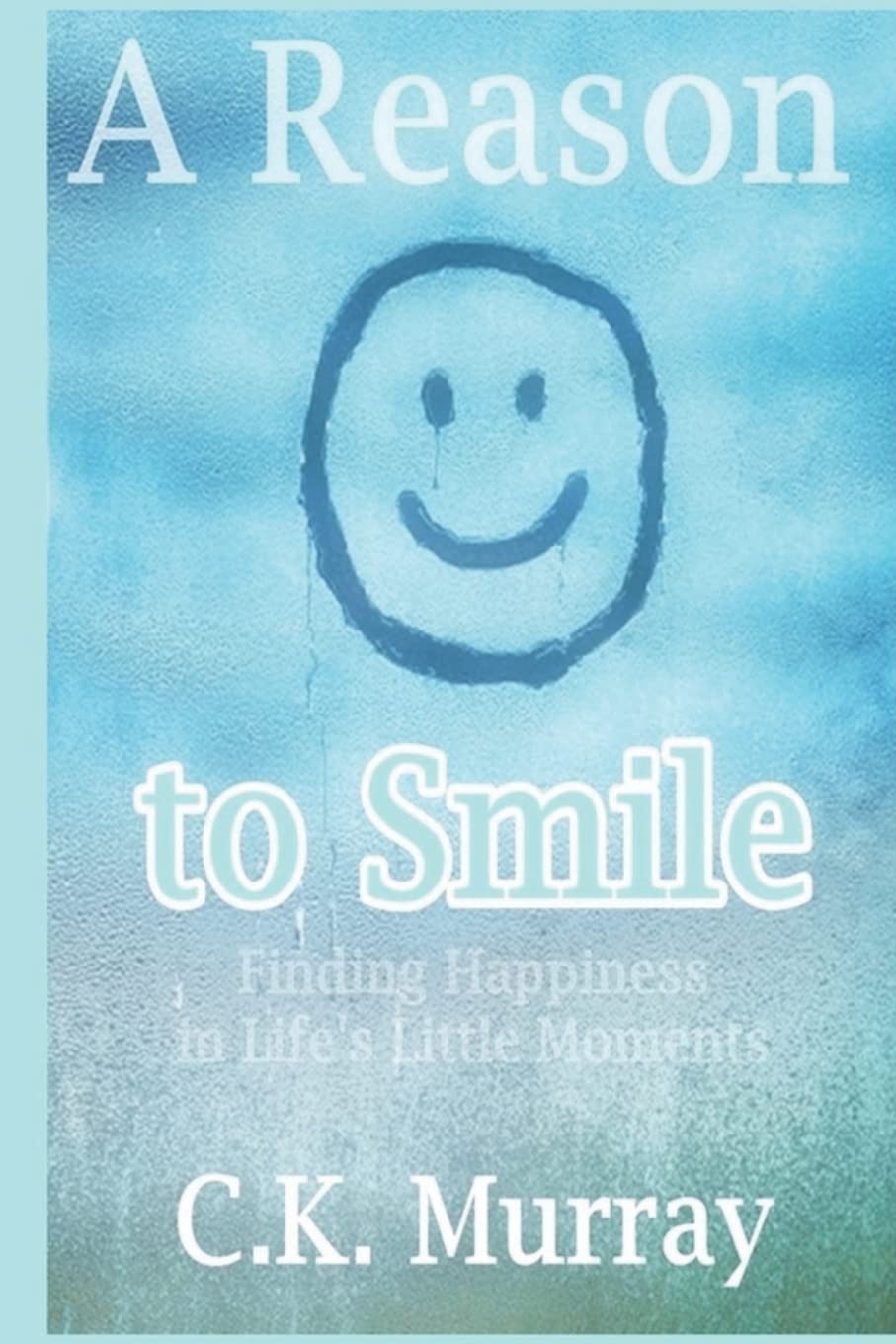 A Reason to Smile: Finding Happiness in Life’s Little Moments