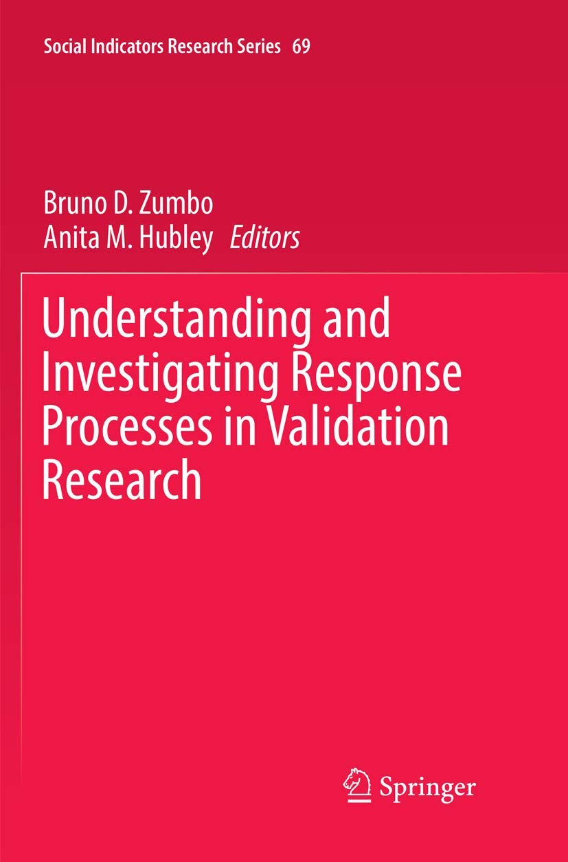 Understanding and Investigating Response Processes in Validation Research: 69 (Social Indicators Research Series, 69)