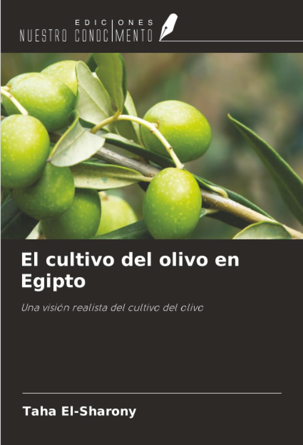 El cultivo del olivo en Egipto: Una visión realista del cultivo del olivo
