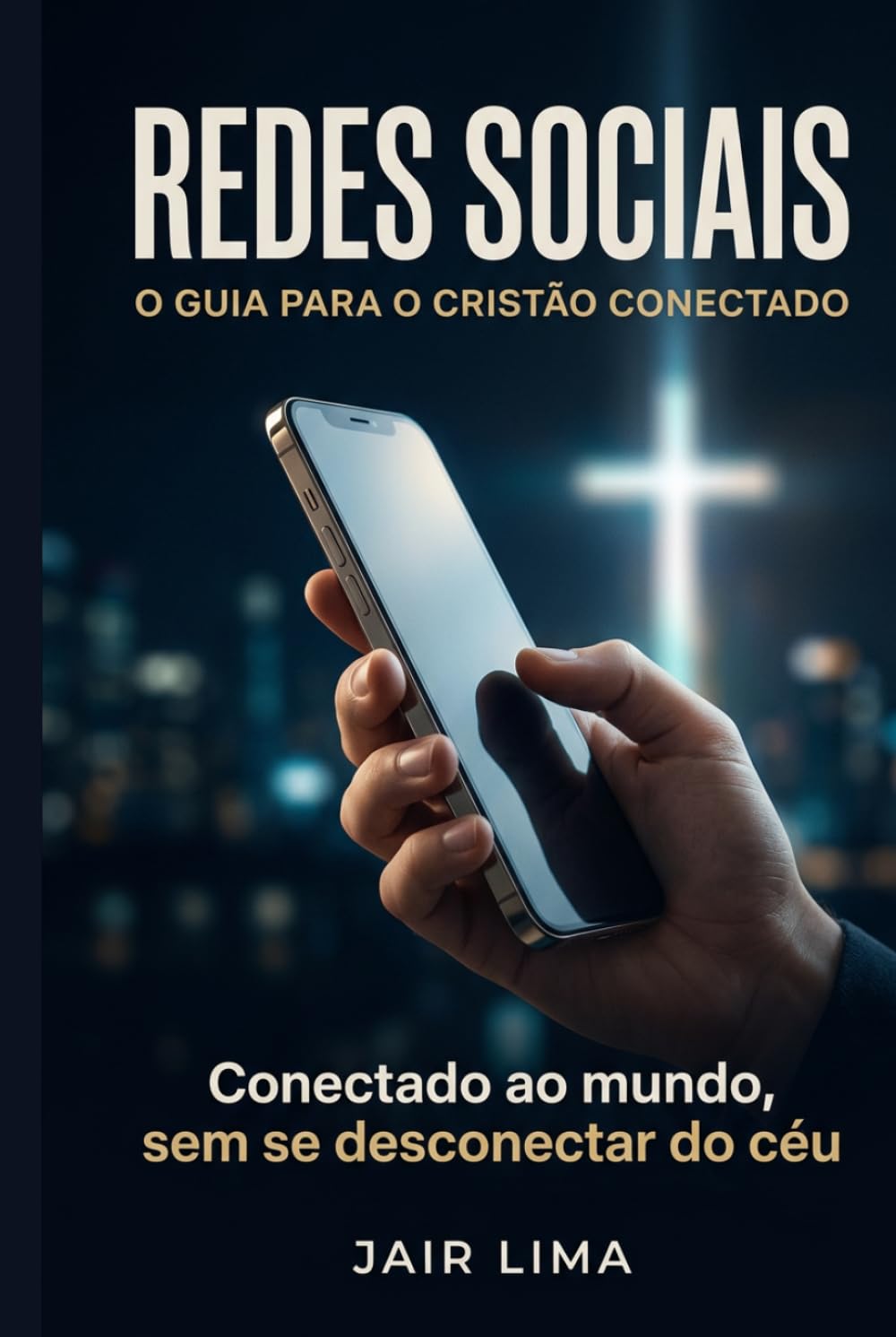 Redes Sociais: O Guia para o Cristão Conectado
