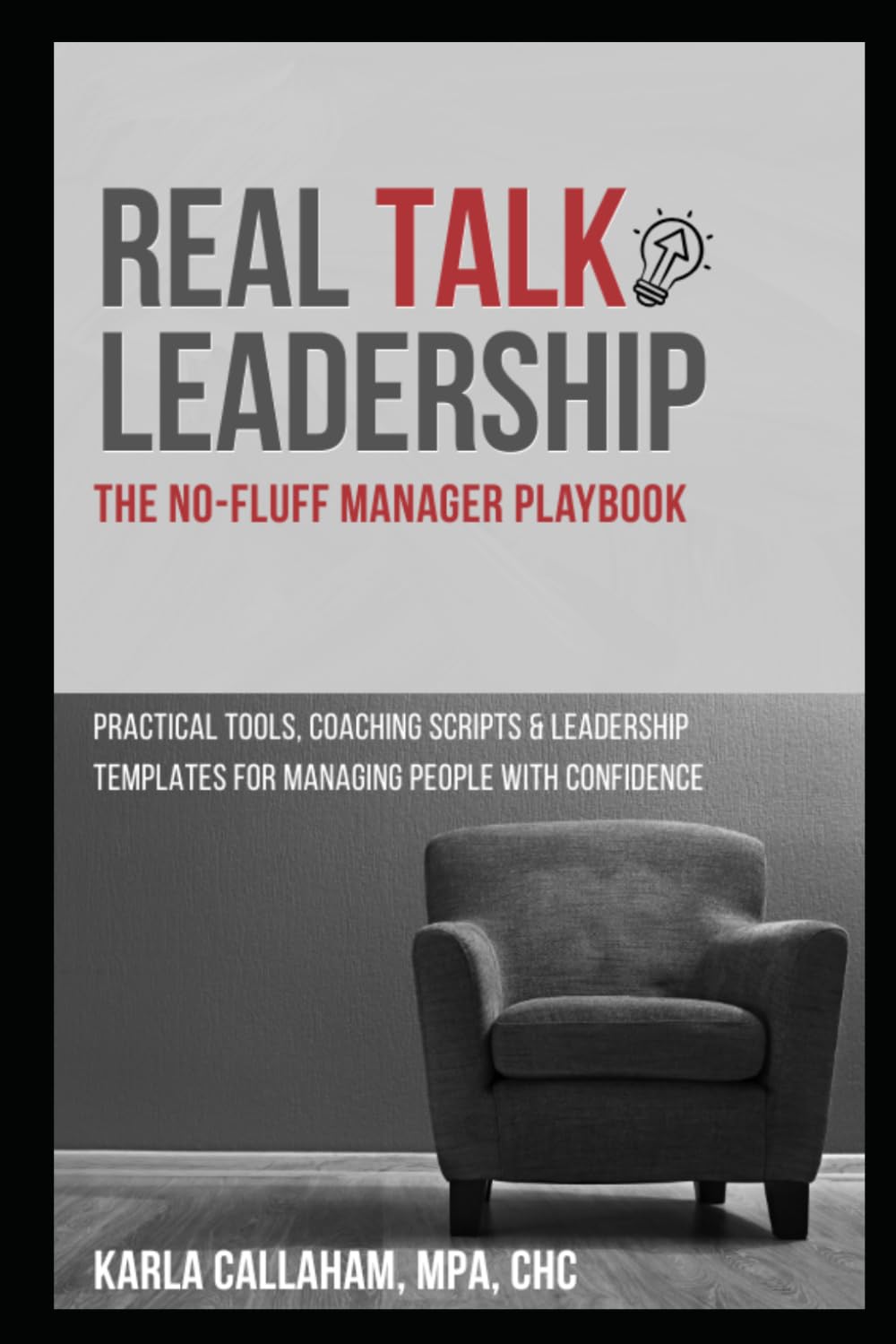 Real Talk Leadership: The No-Fluff Manager Playbook