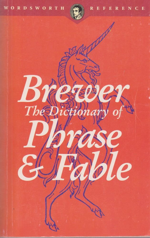 Dictionary of Phrase and Fable Brewer, Ebenezer Cobham 9781853263002
