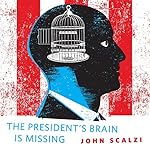 Cover of The President's Brain is Missing