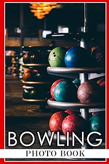 Bowling Photo Book: Incredible Sport Images For Adults Teens | Great Gifts For Special Occasions