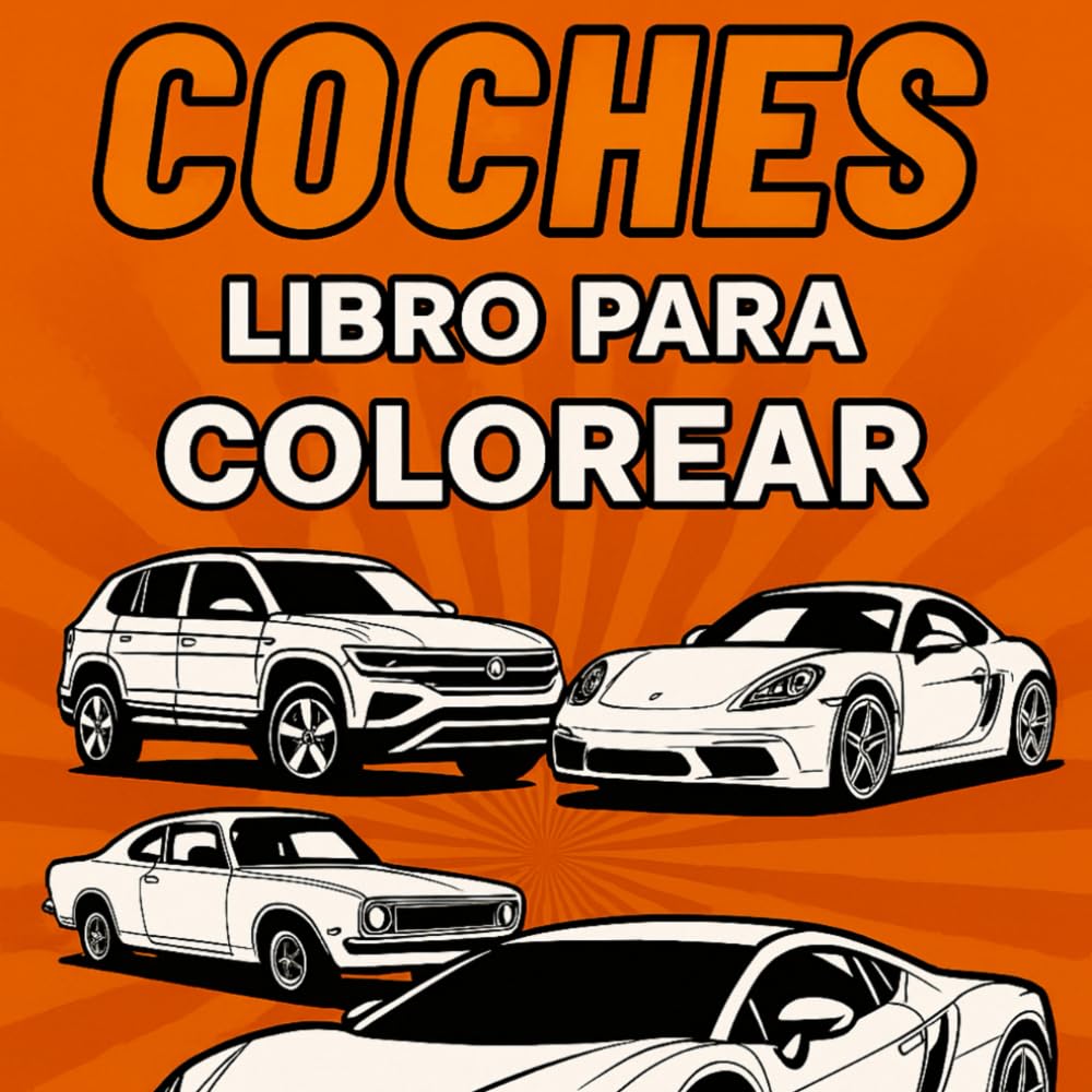 Coches para colorear: El libro perfecto para amantes del motor de todas las edades