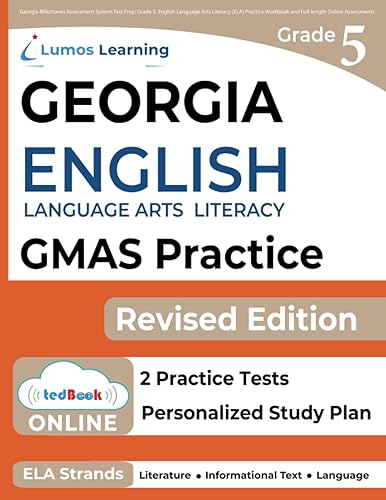 Georgia Milestones Assessment System Test Prep: Grade 5 English Language Arts Literacy (ELA) Practice Workbook and Full-length Online Assessments: GMAS Study Guide (GMAS by Lumos Learning)