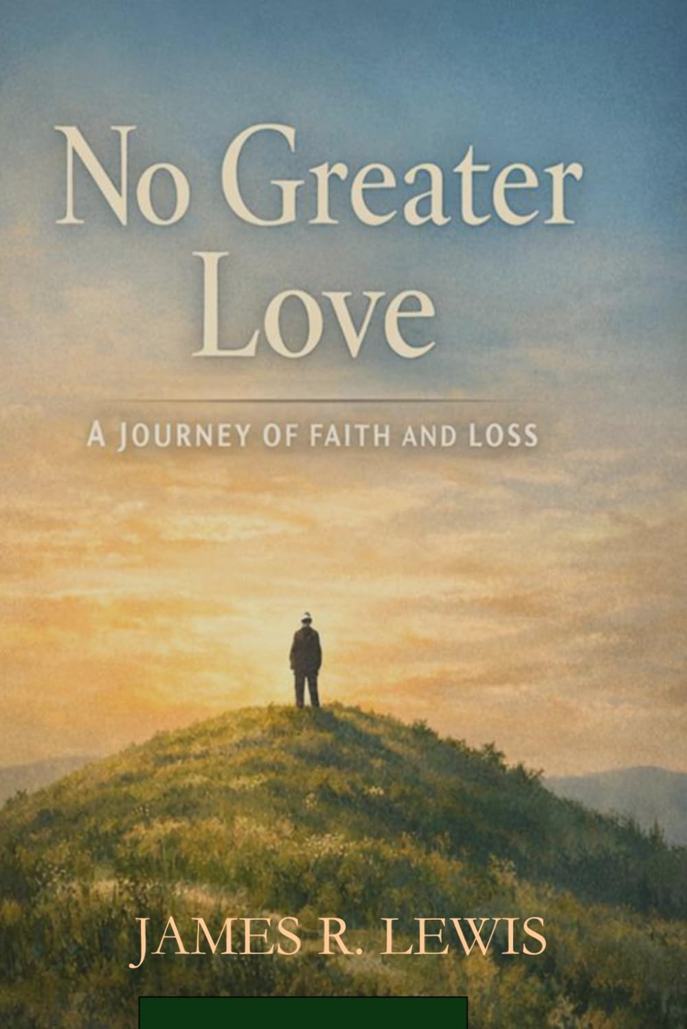 No Greater Love: A Journey of Faith and Loss