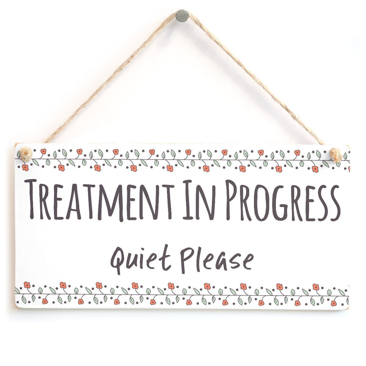 Treatment in Progress Quiet Please - Functional Do Not Disturb Notice Door Sign