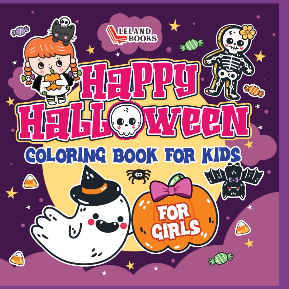 Happy Halloween Coloring Book For Girls: Cute Coloring Pages With Pumpkins, Cats, Ghosts, and Witches