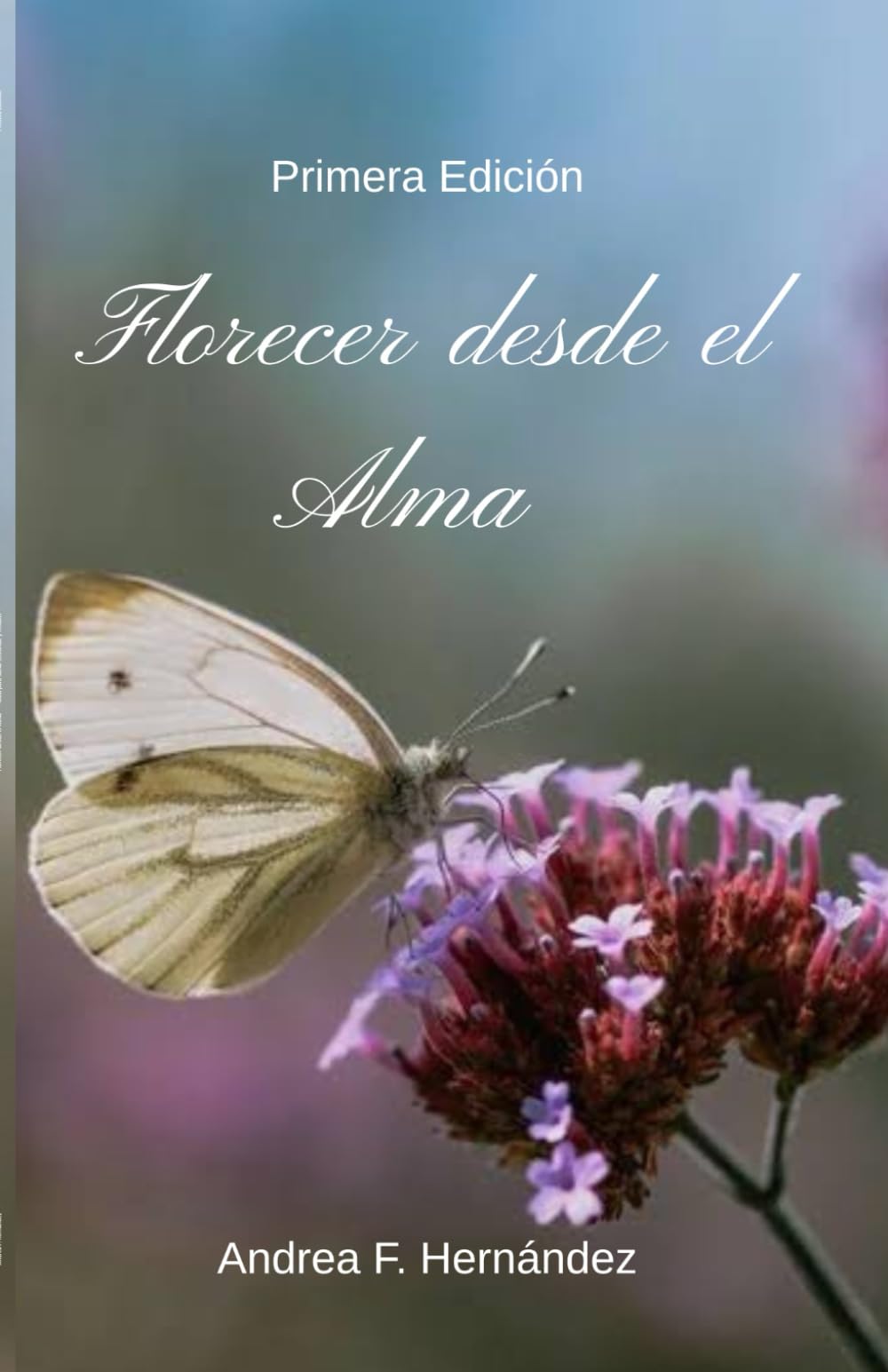 Florecer desde el Alma: Guía para sanar,recordar y renacer.