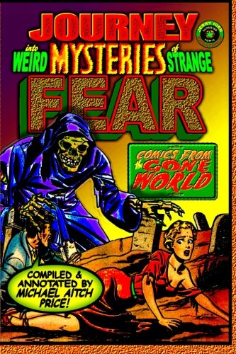 Journey into Weird Mysteries of Strange Fear: Comics from the Gone World