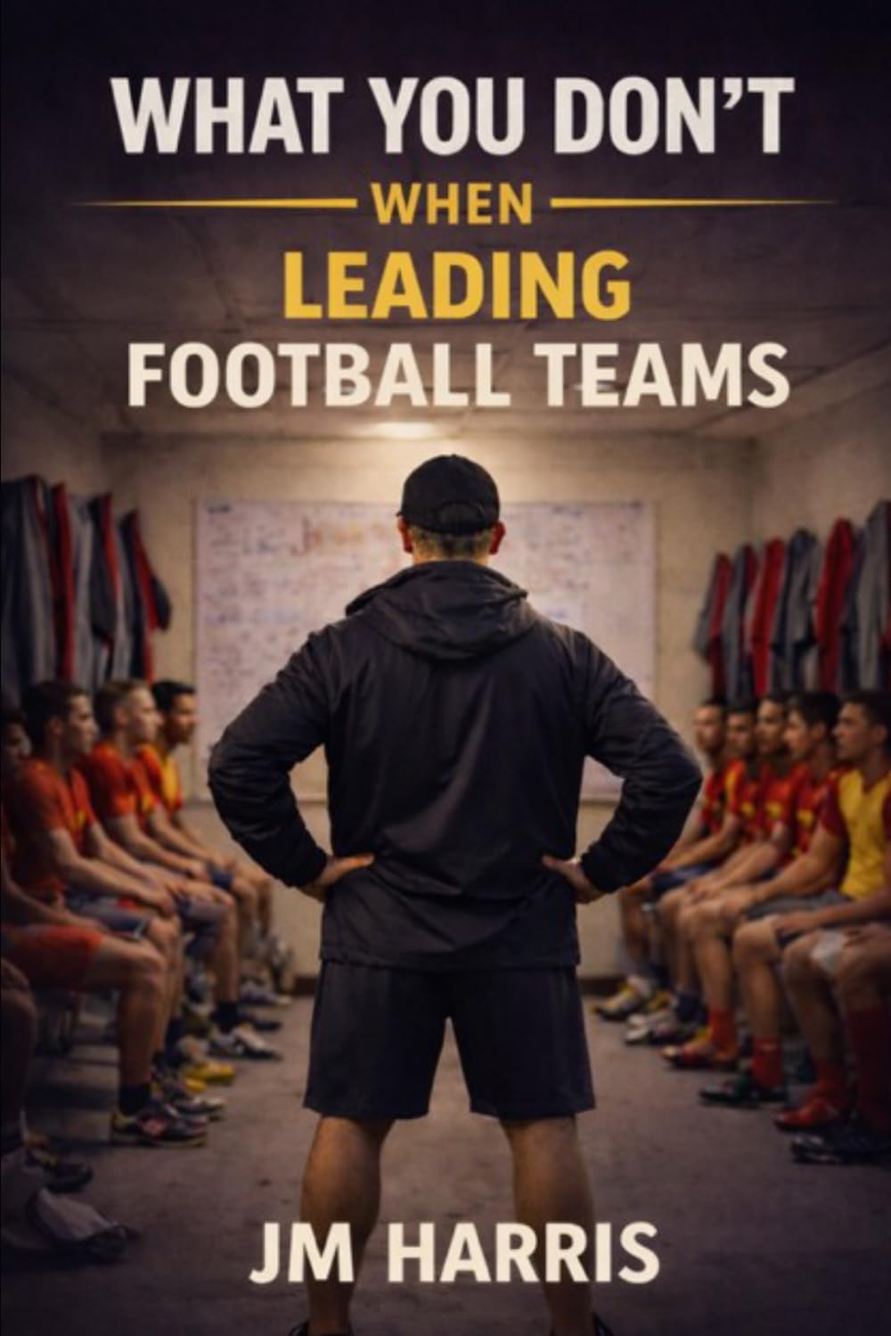 WHAT YOU DON'T SEE WHEN LEADING FOOTBALL TEAMS: 5 (Grassroots Football Coaching)