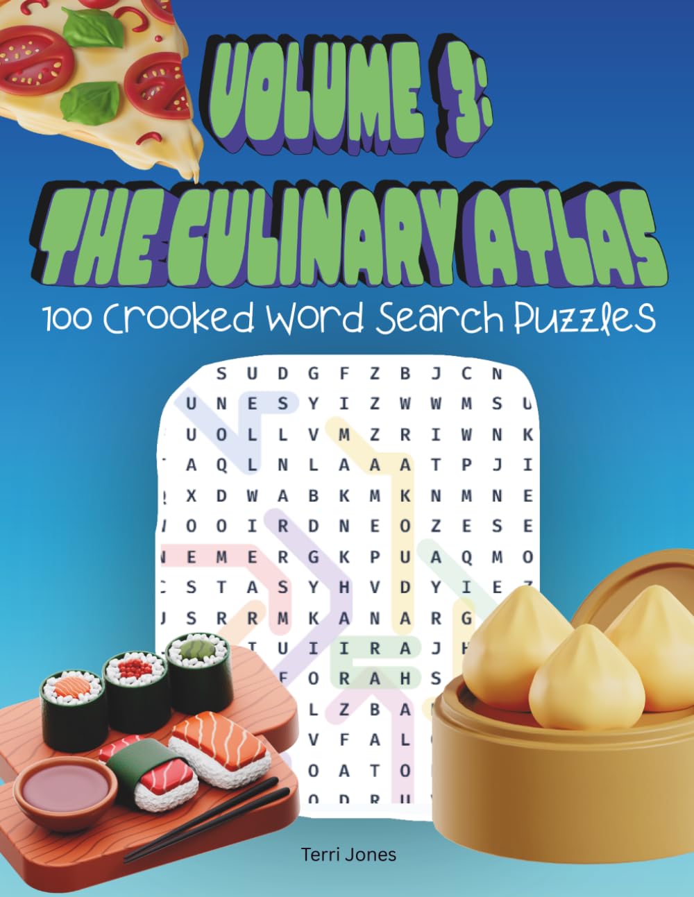 Volume 3: The Culinary Atlas: 100 Crooked Word Search Puzzles