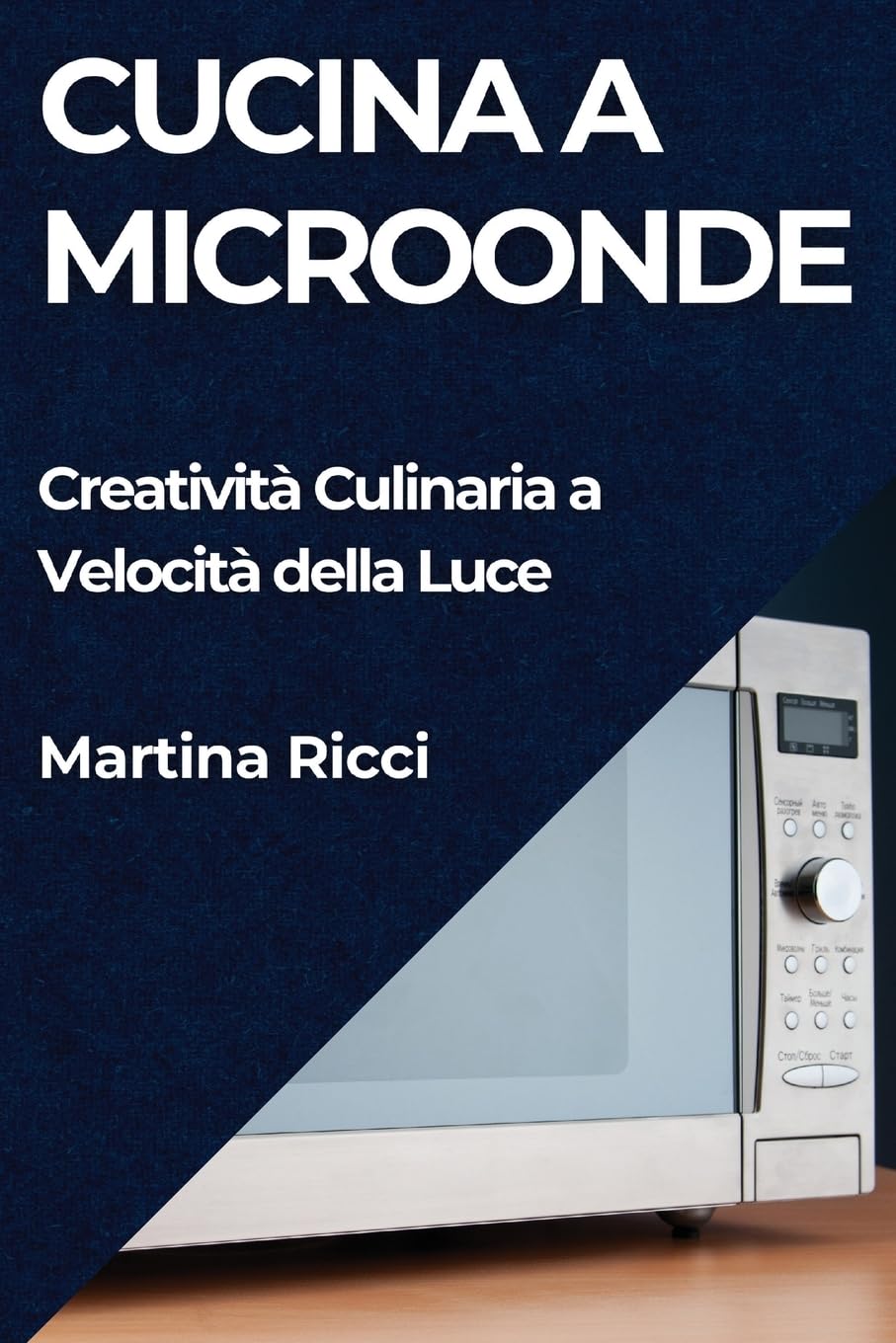 Cucina a Microonde: Creatività Culinaria a Velocità della Luce