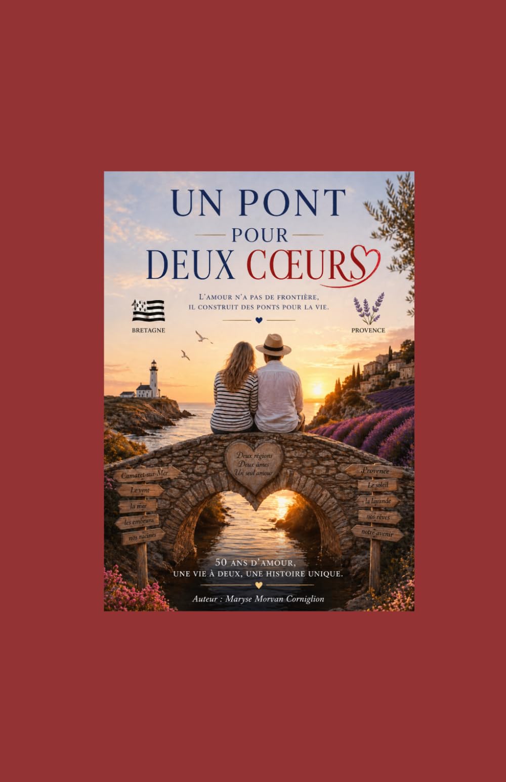 UN PONT POUR DEUX COEURS: CINQUANTE ANS D'AMOUR