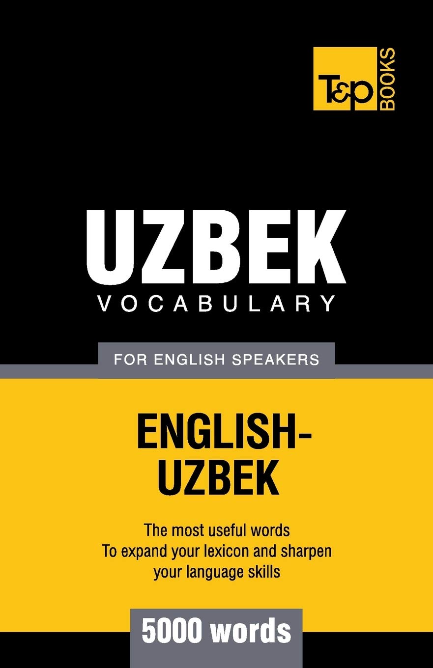 Uzbek vocabulary for English speakers - 5000 words (American English Collection)