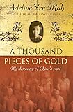 A Thousand Pieces of Gold : A Memoir of China's Past Through Its Proverbs