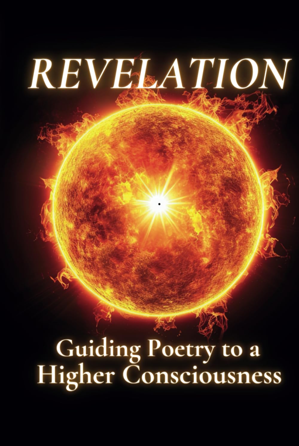 Revelation: Guiding Poetry to a Higher Consciousness