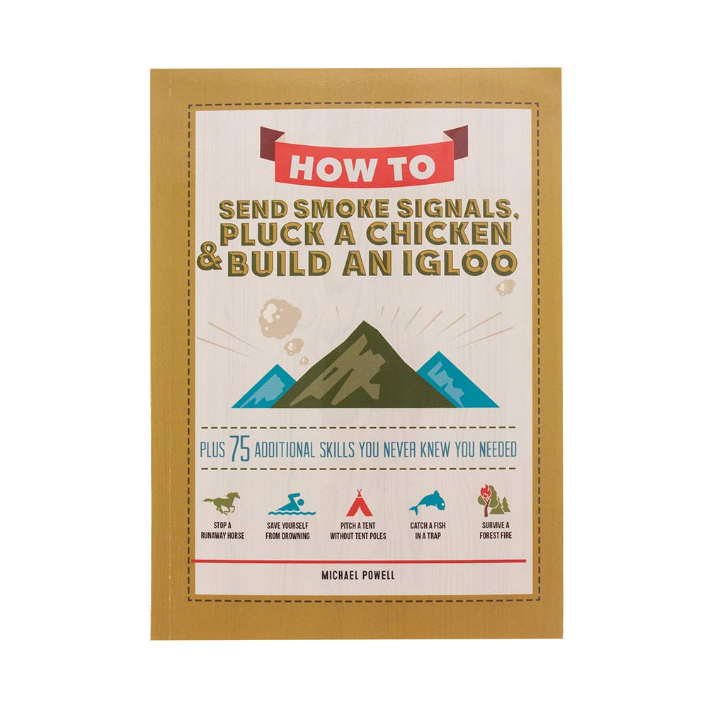 How to Wilderness Skills Book - 75 Wilderness Skills You Never Knew You Needed - Life Skills with a Comedic Flare - 144 Page Book - Life-Saving Tips and Tricks