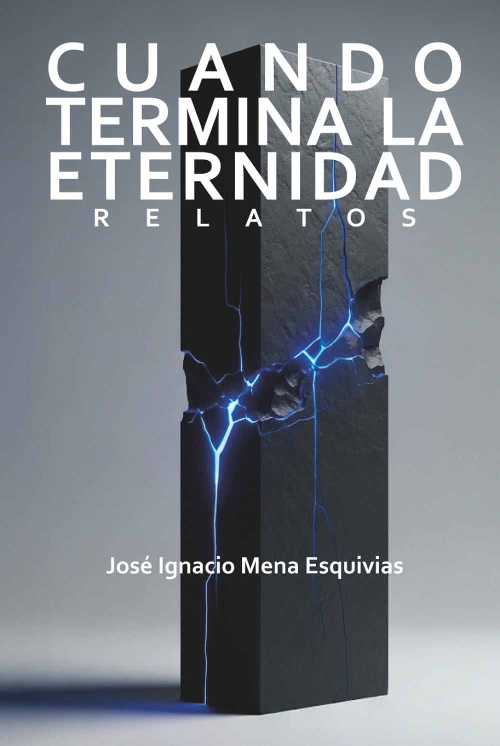 Cuando termina la eternidad: Relatos