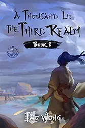 A Thousand Li: The Third Realm: A Xianxia Cultivation Novel: 8