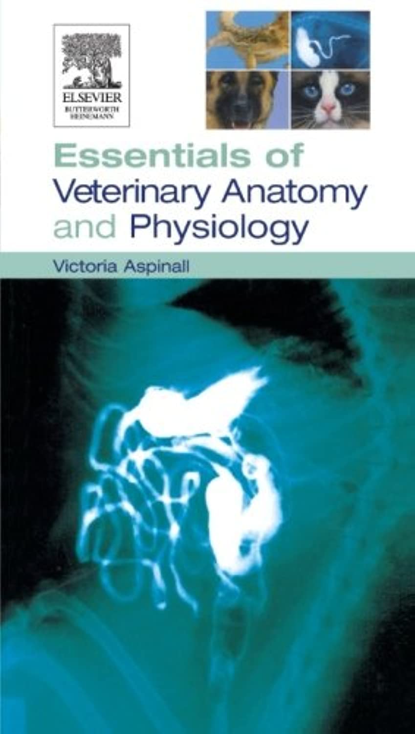 Essentials of Veterinary Anatomy and Physiology