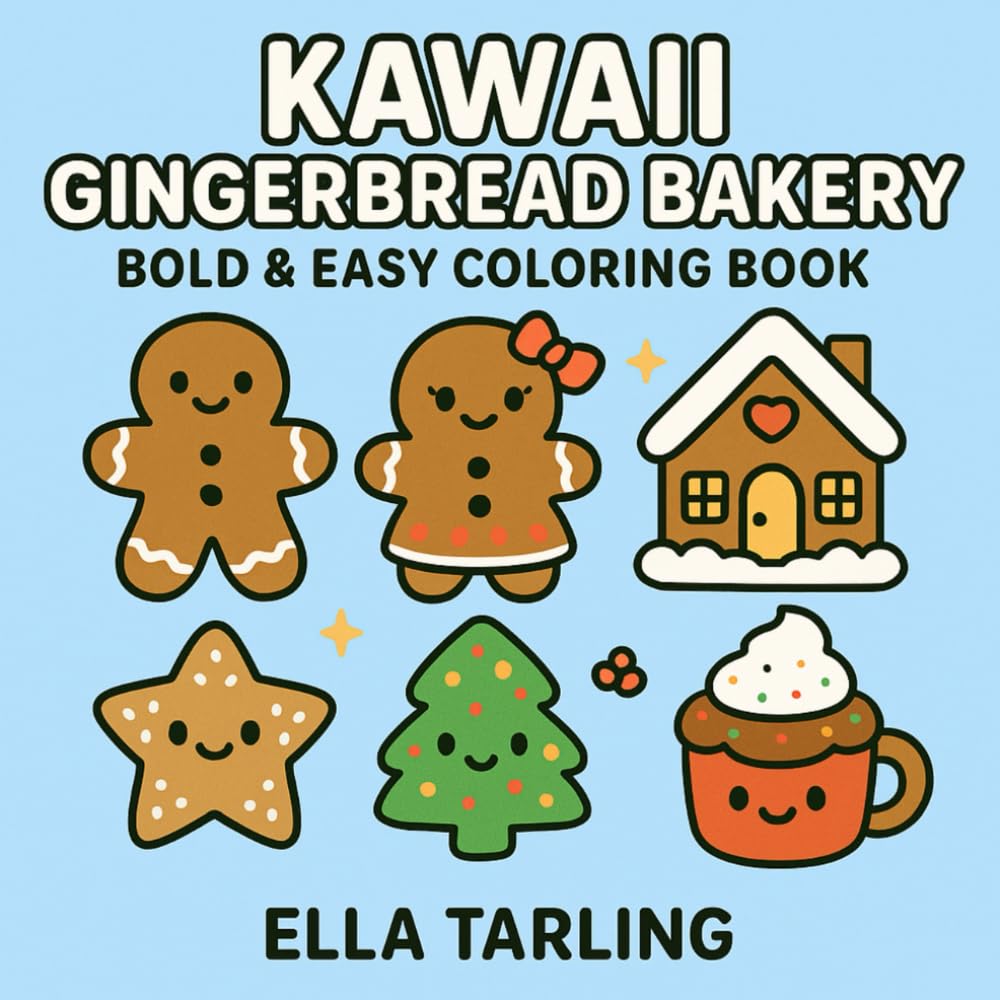 Kawaii Gingerbread Bakery: Cute, Bold & Easy Christmas Coloring Book with Gingerbread Friends and Holiday Sweets (Cozy Christmas Cuties Collection)