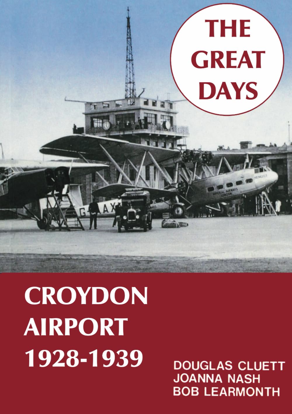 Croydon Airport 1928-1939 (2nd edition): The Great Days