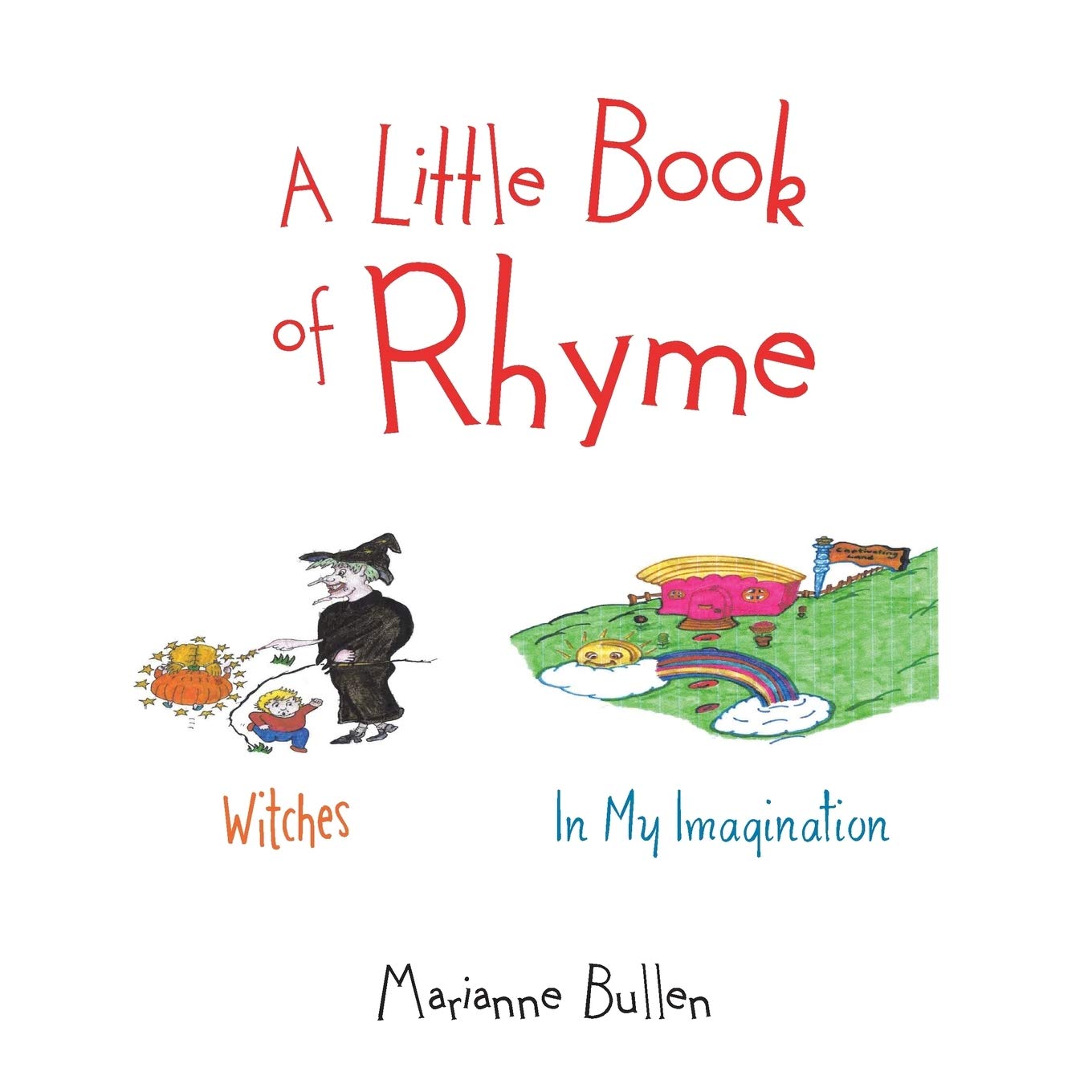 A Little Book of Rhyme: Witches; In My Imagination