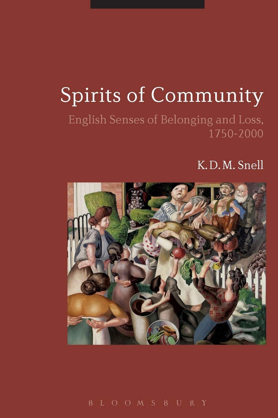Spirits of Community: English Senses of Belonging and Loss, 1750-2000