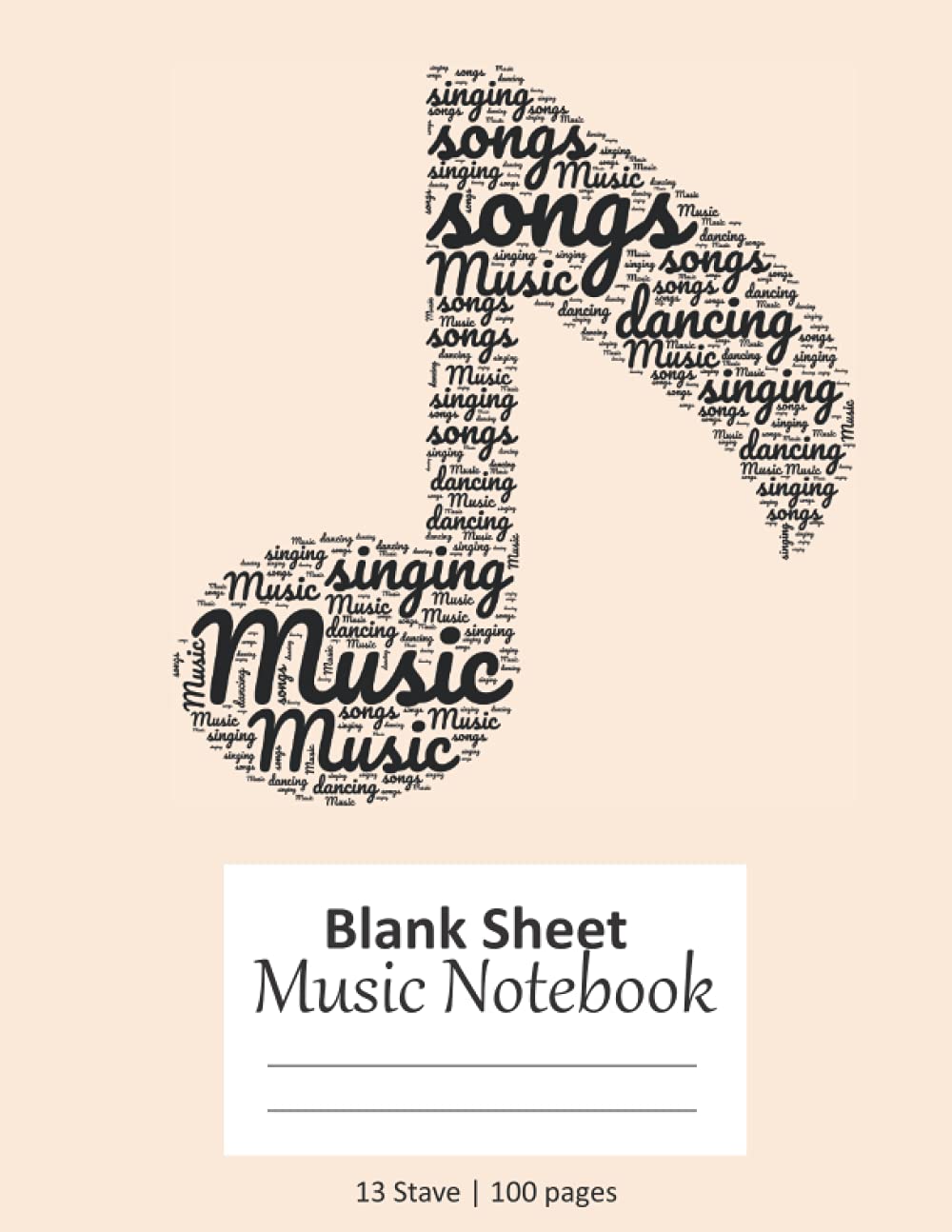 13 Staff Blank Sheet Music Notebook: 100 pages | Music Manuscript Paper | White Blank Sheet Music | Notebook for Musicians | Staff Paper | Composition Books